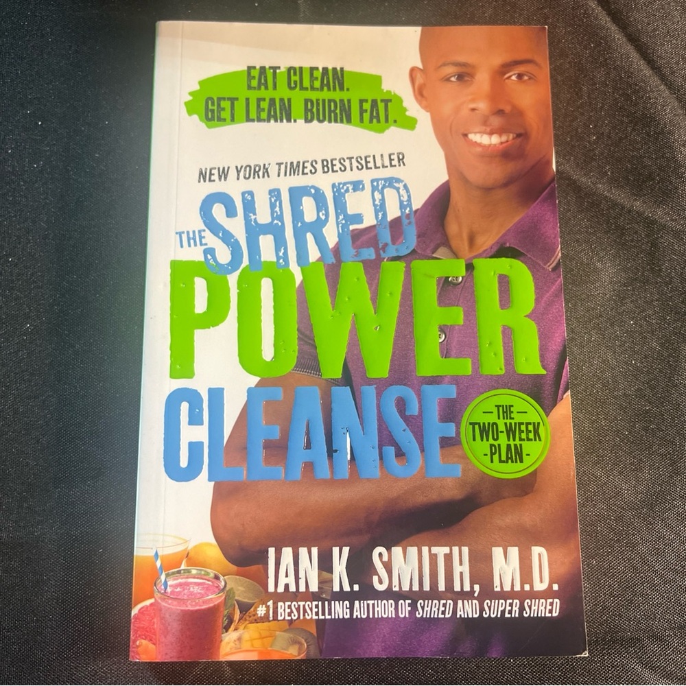 The Shred Power Cleanse: Eat Clean. Get Lean. Burn Fat. Ian Smith MD #1 Bestsell